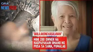 Mini zoo owner na nagpapakain umano ng pusa sa sawa, pumalag | GMA Integrated Newsfeed