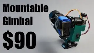 DIY Mountable GoPro Gimbal $90