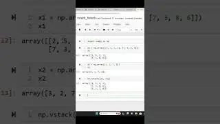 Stacking Numpy Arrays - np.hstack() and np.vstack() 