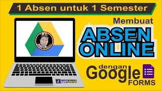 Cara Membuat Absen Online dengan Google Formulir secara Cepat