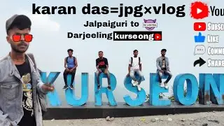 Karan das ,jpg# vlog ,,jalpaigouri  ,👉Darjeelihg