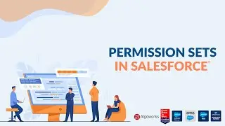 Ep 62 - Permission Sets in Salesforce | Salesforce Lightning Tutorial | LSS By Algoworks