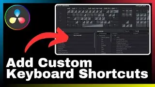 How to Add Custom Keyboard Shortcuts in DaVinci Resolve