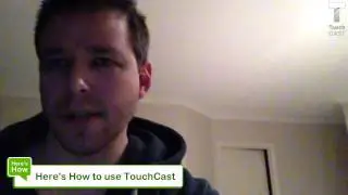 Here's How to use TouchCast