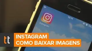 Como baixar fotos e vídeos do Instagram no celular e no PC