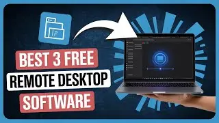 Best 3 Free Remote Desktop Software That Just Work – Easy & Fast Full Guide