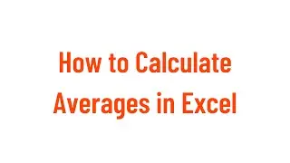 How to Calculate Averages in Excel