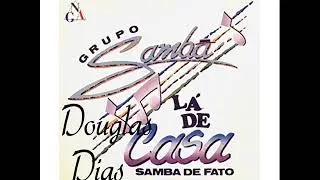 Samba Lá de Casa  ( Falam por Aí )