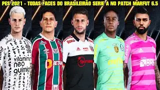 PES 2021 - TODAS FACES DO BRASILEIRÃO 2022 SÉRIE A - PATCH MARFUT 6.5 - 4K