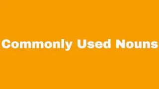 Commonly Used Nouns