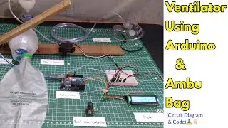 How To Make Ventilator Using Arduino Uno & AMBU Bag