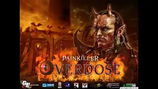 Прохождение - Painkiller: Overdose - Глава 2 - Уровень 4