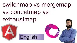 5 RxJS English | Advance Angular 13 | switchmap vs mergemap vs concatmap vs exhaustmap