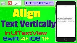 IOS, Swift 4+, Tutorial: How Align Text vertically in UITextView in Project ( UITextView )