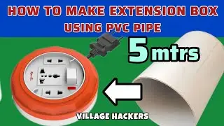 HOW TO MAKE 5 METER EXTENSION BOX BY PVC PIPE