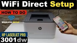 HP LaserJet Pro 3001dw WiFi Direct Setup.
