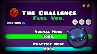 【🤑】THE CHALLENGE FULL VERSION! BY: SERGEM0248 (Full HD) || Geometry Dash 2.113