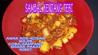 SAMBAL KENTANG TERI || GAMPANG NGGAK PAKE RIBET || COCOK UNTUK MENU ANAK KOS-KOSAN