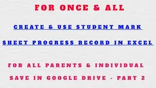 Part 2 - Create & Use Student Mark Sheet Progress Record in Excel / Parents or Individual / Explore