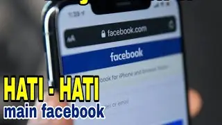 GAWAT !! Harus Hati Hati Main Facebook - Jaga Privasi dan Data Datamu