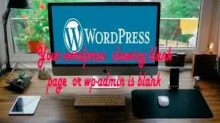 blank page wordpress and - white screen of death, WP Frontend  and  wp admin