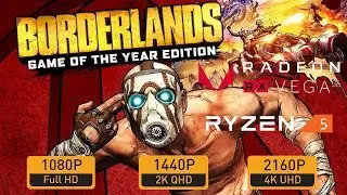 Borderlands Game of the Year Enhanced | Vega 56 | Ryzen 5 2600 | 1080p 1440p 2160p