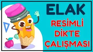 E L A K Sesi Resimli Dikte Çalışması Okuma Yazma Öğreniyorum