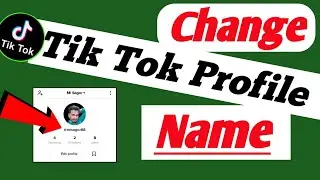 How to Change Profile Name on TikTok 2021