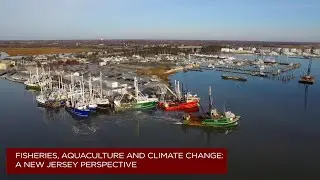 Fisheries, Aquaculture, and Climate Change: A New Jersey Perspective