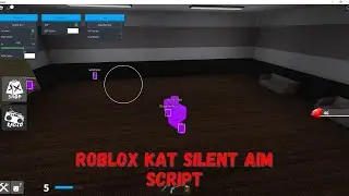 Roblox Kat Silent Aim/esp Script