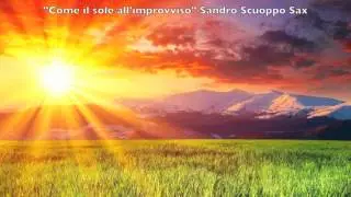Come il sole all'improvviso..Zucchero.SAX by Sandro Scuoppo