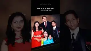 Adding Father In Family Photo 😇 