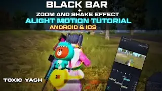 Black Bar + Zoom and Shake Effect Alight Motion Tutorial | Pubg Tutorial