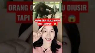 ORANG GILA SELALU DIUSIR ⁉️😱 TAPI TERNYATA😱 