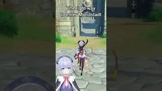The Only Right Way to Enter Mondstadt | Genshin Impact
