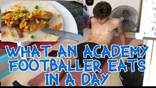 WHAT AN ACADEMY FOOTBALLER EATS! A FULL DAY OF EATING - LIFE IN LOCKDOWN