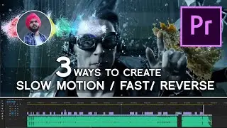3 Best Method! How to (Slow Motion, Fast Forward)  Adobe Premiere Pro CC  ( Hindi ) #04