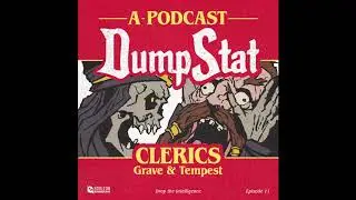 DumpStat Episode 11: Cleric Domains, Grave and Tempest