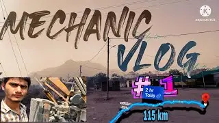 MECHANIC VLOG #1 [Halol Pavagadh mountain to dahod]-India mechanic life routine)