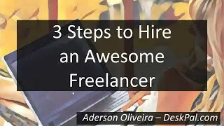 3 steps to hire an awesome freelancer