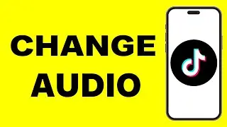 How To Change TikTok Audio After Posting | How To Change Audio On TikTok After Posting