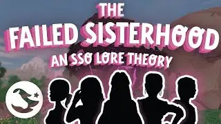 The Failed Sisterhood (an SSO Lore Theory)