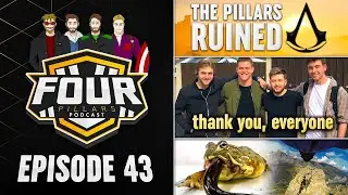 The Four Pillars RUINED Assassin's Creed & The Final Episode, for now | Four Pillars Podcast - #43