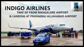 indigo airlines bangalore to allahabad prayagraj take off and landing