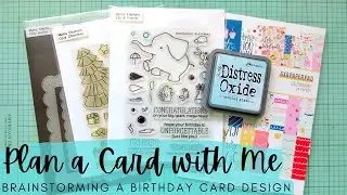 Plan a Card with Me | Brainstorming a Birthday Card Design | Card Making Basics