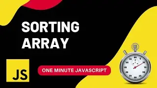 Array Sort | How to sort arrays | Javascript | One Minute Javascript | 1 Min JS | Quick JS