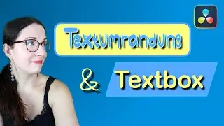 Wie du eine Textumrandung und Textbox machen kannst 😄 DaVinci Resolve 17 Tutorial [DEUTSCH]