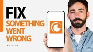 How To Fix Something Went Wrong On Crunchyroll App 2024