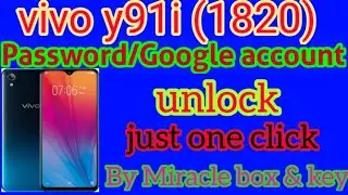 vivo y91i(1820) password/frp unlock just one click by miracle