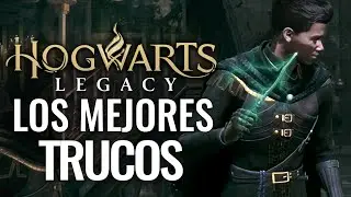 LOS MEJORES TRUCOS & CONSEJOS QUE DEBES SABER EN HOGWARTS LEGACY